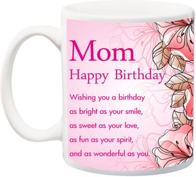 ME&YOU Gift for mum/maa/mother/mummy;Mom Happy Birthday Wishing you a birthday HD print Ceramic Mug(325 ml), Multicolor
ME&YOU Gift for mum/maa/mother/mummy;Mom Happy Birthday Wishing you a birthday HD print Ceramic Mug(325 ml), Multicolor
