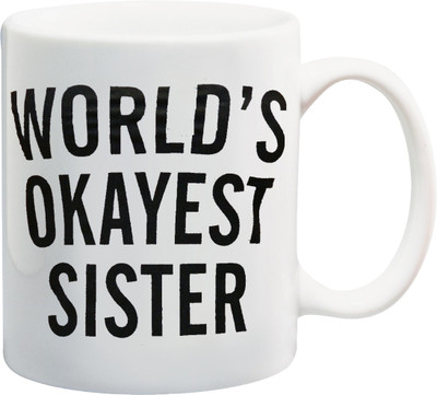 ME&YOU Raksha Bandhan Gift for Sis/ Bahen; World's Okayest Sister Printed Ceramic Mug(325 ml), Multicolor
ME&YOU Raksha Bandhan Gift for Sis/ Bahen; World's Okayest Sister Printed Ceramic Mug(325 ml), Multicolor