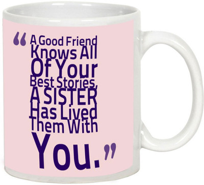 AllUPrints Gift For Rakhi - Sister Lived Your Stories White Ceramic Mug(325 ml)
AllUPrints Gift For Rakhi - Sister Lived Your Stories White Ceramic Mug(325 ml)