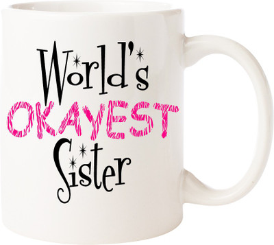 Maison N Mode Rakhi Okayest Sister Coffee Ceramic Mug(330 ml), Multicolor