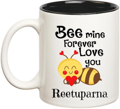 Huppme Love You Reetuparna Bee mine Forever Inner Black Ceramic Mug(350 ml), Black;white
Huppme Love You Reetuparna Bee mine Forever Inner Black Ceramic Mug(350 ml), Black;white