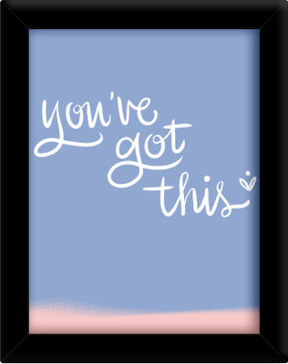 You have got this Paper Print(30 inch X 21 inch, Framed)