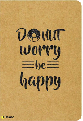 Hamee A5 Notebook(Recyclable Designer Printed Brown Paper Bound A5 Kraft Notebook - 150 pages, A5 Size Don’t Worry Be Happy, Brown)
Hamee A5 Notebook(Recyclable Designer Printed Brown Paper Bound A5 Kraft Notebook - 150 pages, A5 Size Don’t Worry Be Happy, Brown)