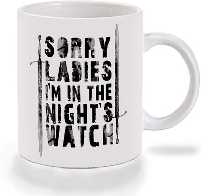 Mooch Wale Game Of Thrones Swords Sorry Ladies Im In The Nights Watch Ceramic Mug(325 ml), Multicolor
Mooch Wale Game Of Thrones Swords Sorry Ladies Im In The Nights Watch Ceramic Mug(325 ml), Multicolor