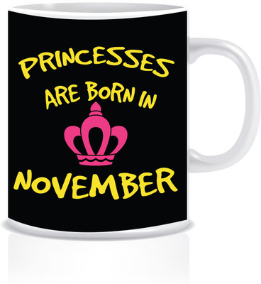 Everyday Desire Princesses are Born in November ED179 Ceramic Mug(300 ml), Multicolor
Everyday Desire Princesses are Born in November ED179 Ceramic Mug(300 ml), Multicolor