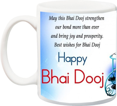 Stylotrendz Happy Bhaidooj Best gift for Brother/ Sister Ceramic Mug(325 ml), White
Stylotrendz Happy Bhaidooj Best gift for Brother/ Sister Ceramic Mug(325 ml), White