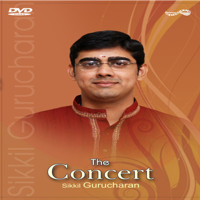 The Concert - Sikkil Gurucharan DVD Standard Edition(Tamil, Telugu, Sanskrit, Sanskrit, Tamil, Telugu, Tamil, Tamil, Kannada, Hindi, Tamil, Tamil - Sikkil Gurucharan)
The Concert - Sikkil Gurucharan DVD Standard Edition(Tamil, Telugu, Sanskrit, Sanskrit, Tamil, Telugu, Tamil, Tamil, Kannada, Hindi, Tamil, Tamil - Sikkil Gurucharan)
