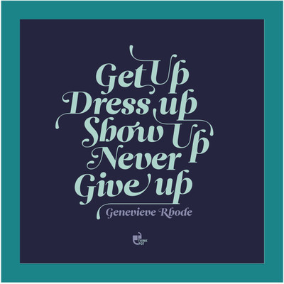 Aabhaas Wall Poster Get Up Dress Up Never Give Up - Genevieve Rhode Blue Paper Print(12 inch X 18 inch, Rolled)
Aabhaas Wall Poster Get Up Dress Up Never Give Up - Genevieve Rhode Blue Paper Print(12 inch X 18 inch, Rolled)
