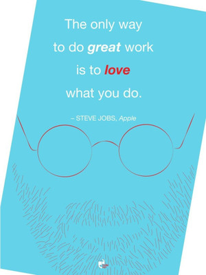 Wall Poster The only way to do great work is to love what you do. - Steve Jobs Apple Paper Print(12 inch X 18 inch, Rolled)
Wall Poster The only way to do great work is to love what you do. - Steve Jobs Apple Paper Print(12 inch X 18 inch, Rolled)