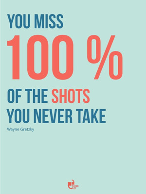 Wall Poster You miss % of the shots you Don't take! - Wayne Gretsky Paper Print(12 inch X 18 inch, Rolled)
Wall Poster You miss % of the shots you Don't take! - Wayne Gretsky Paper Print(12 inch X 18 inch, Rolled)