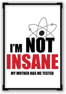 Akhuratha Wall Poster I Am Not Insane Sheldon Cooper The Big Bang Theory Paper Print(12 inch X 18 inch, Rolled)
Akhuratha Wall Poster I Am Not Insane Sheldon Cooper The Big Bang Theory Paper Print(12 inch X 18 inch, Rolled)