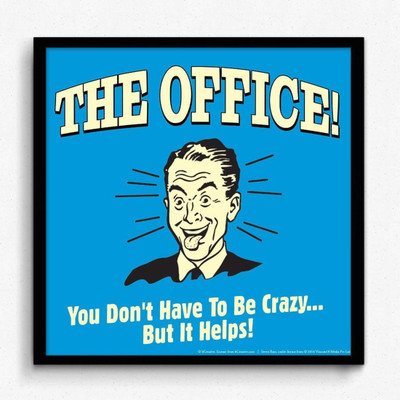 Aabhaas Wall Poster The Office You Don't Have To Be Crazy...But It Helps! Paper Print(12 inch X 18 inch, Rolled)
Aabhaas Wall Poster The Office You Don't Have To Be Crazy...But It Helps! Paper Print(12 inch X 18 inch, Rolled)