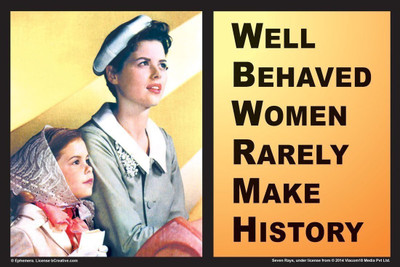 Aabhaas Wall Poster Well Behaved Women Rarely Make History Paper Print(12 inch X 18 inch, Rolled)
Aabhaas Wall Poster Well Behaved Women Rarely Make History Paper Print(12 inch X 18 inch, Rolled)