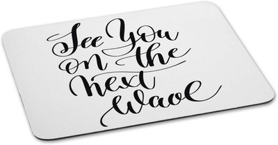 100yellow Mouse pad | see you on the next wave Quote Printed Mouse Pad Designer High Quality Anti Skid Mouse Pad For Desktop and Laptop Computer-White Mousepad(Multicolor)
100yellow Mouse pad | see you on the next wave Quote Printed Mouse Pad Designer High Quality Anti Skid Mouse Pad For Desktop and Laptop Computer-White Mousepad(Multicolor)