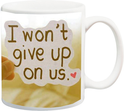Stylotrendz I won't give up on us special quotes printed coffee Ceramic Mug(325 ml), White
Stylotrendz I won't give up on us special quotes printed coffee Ceramic Mug(325 ml), White