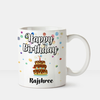 Huppme Happy Birthday Rajshree Printed Coffee White Ceramic Mug(350 ml), Multicolor
Huppme Happy Birthday Rajshree Printed Coffee White Ceramic Mug(350 ml), Multicolor