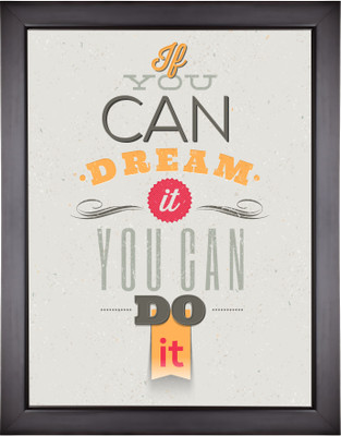 Motivational Posters For Room and Home Decor - If you can dream it you can do it Paper Print(13.5 inch X 9.5 inch, Framed)
Motivational Posters For Room and Home Decor - If you can dream it you can do it Paper Print(13.5 inch X 9.5 inch, Framed)