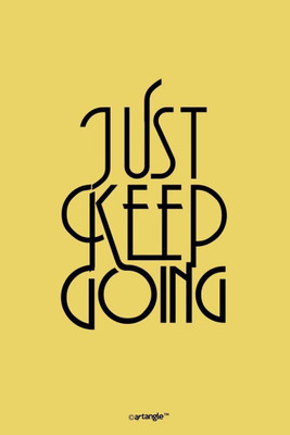 Akhuratha Wall Poster -just-keep-going- Paper Print(18 inch X 12 inch, Rolled)
