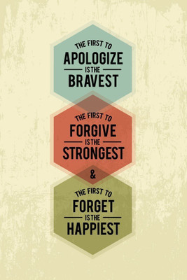 Wall Poster The First To Apologize Is The Bravest Paper Print(12 inch X 18 inch, Rolled)
Wall Poster The First To Apologize Is The Bravest Paper Print(12 inch X 18 inch, Rolled)