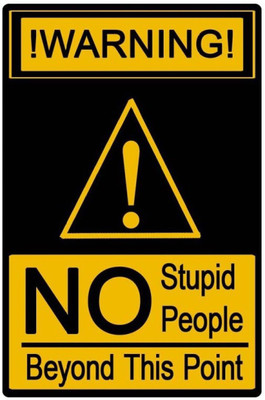 Akhuratha Wall Poster no-stupid-people-beyond-this-point-quote Paper Print(18 inch X 12 inch, Rolled)
Akhuratha Wall Poster no-stupid-people-beyond-this-point-quote Paper Print(18 inch X 12 inch, Rolled)