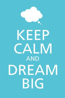 Akhuratha Wall Poster keep-calm-and-dream-big Paper Print(18 inch X 12 inch, Rolled)
Akhuratha Wall Poster keep-calm-and-dream-big Paper Print(18 inch X 12 inch, Rolled)