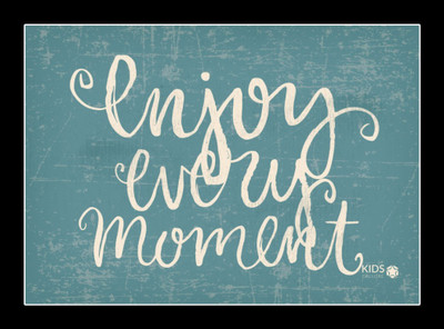 Enjoy-Every-Moment Paper Print(8.27 inch X 11.69 inch, Framed)