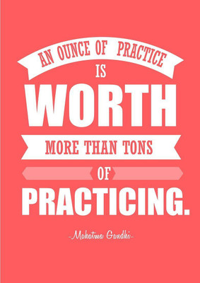 PW 'Practice - Mahatma Gandhi' Wall Poster 13*19 inches Matte Finish Paper Print(19 inch X 13 inch, Rolled)
PW 'Practice - Mahatma Gandhi' Wall Poster 13*19 inches Matte Finish Paper Print(19 inch X 13 inch, Rolled)