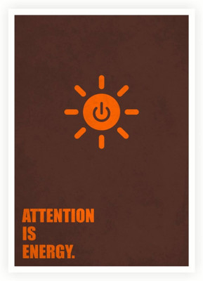 PW Attention Is Energy Business Quotes Wall Poster 13*19 inches Matte Finish Paper Print(19 inch X 13 inch, Rolled)
PW Attention Is Energy Business Quotes Wall Poster 13*19 inches Matte Finish Paper Print(19 inch X 13 inch, Rolled)