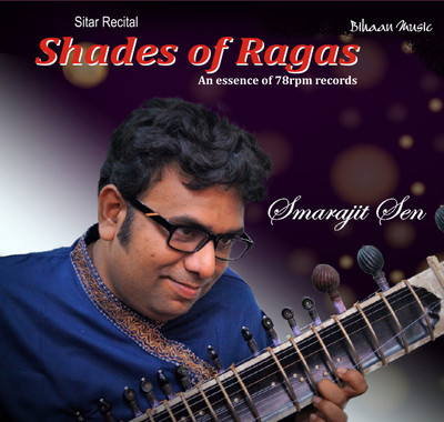 Shades of Ragas - an essence of 78rpm records Audio CD Standard Edition(Instrumental - Smarajit Sen)
Shades of Ragas - an essence of 78rpm records Audio CD Standard Edition(Instrumental - Smarajit Sen)