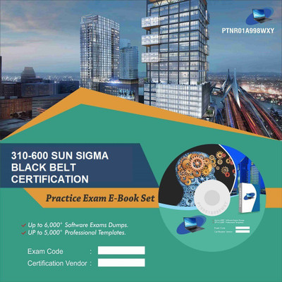 PTNR01A998WXY 310-600 SUN SIGMA BLACK BELT CERTIFICATION Practice Exam E-Book Set(DVD)
PTNR01A998WXY 310-600 SUN SIGMA BLACK BELT CERTIFICATION Practice Exam E-Book Set(DVD)