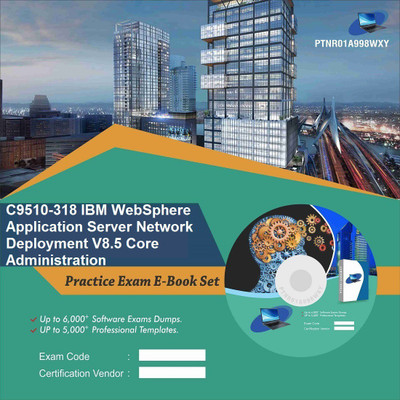 PTNR01A998WXY C9510-318 IBM WebSphere Application Server Network Deployment V8.5 Core Administration Practice Exam E-Book Set(DVD)
PTNR01A998WXY C9510-318 IBM WebSphere Application Server Network Deployment V8.5 Core Administration Practice Exam E-Book Set(DVD)
