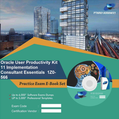 PTNR01A998WXY Oracle User Productivity Kit 11 Implementation Consultant Essentials 1Z0-566 Practice Exam E-Book Set(DVD) 
PTNR01A998WXY Oracle User Productivity Kit 11 Implementation Consultant Essentials 1Z0-566 Practice Exam E-Book Set(DVD)