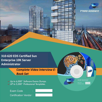 PTNR01A998WXY 310-620 EDS Certified Sun Enterprise 10K Server Administrator Complete Video Interview E-Book Set(DVD)
PTNR01A998WXY 310-620 EDS Certified Sun Enterprise 10K Server Administrator Complete Video Interview E-Book Set(DVD)