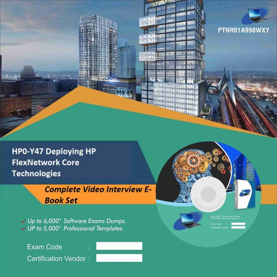 PTNR01A998WXY HP0-Y47 Deploying HP FlexNetwork Core Technologies Complete Video Interview E-Book Set(DVD)
PTNR01A998WXY HP0-Y47 Deploying HP FlexNetwork Core Technologies Complete Video Interview E-Book Set(DVD)