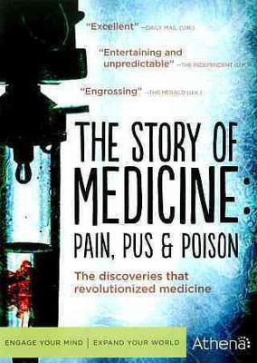 STORY OF MEDICINE:PAIN PUS AND POISO(DVD English)