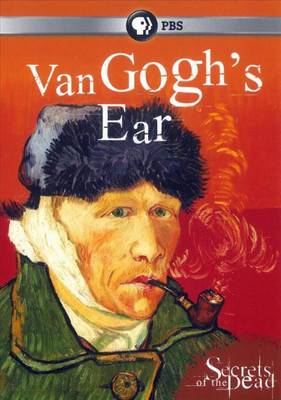 SECRETS OF THE DEAD:VAN GOGH'S EAR(DVD English)