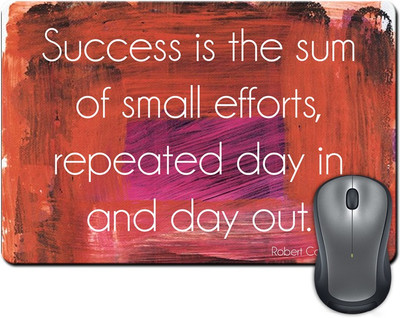 ShopMantra Success is the sum of all efforts repeated day in and day out by Robert Mousepad(Multicolor)
ShopMantra Success is the sum of all efforts repeated day in and day out by Robert Mousepad(Multicolor)