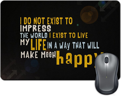 ShopMantra I Do Not Exist To Impress Quote Design Mousepad(Multicolor) 
ShopMantra I Do Not Exist To Impress Quote Design Mousepad(Multicolor)