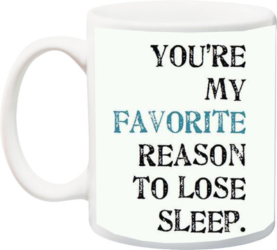 ME&YOU Gift For Him/ Her/ Girl Friend/ Boy Friend/ Anyone ; You Are My Favorite Reason To Lose Sleep Printed Ceramic Mug(325 ml), Multicolor
ME&YOU Gift For Him/ Her/ Girl Friend/ Boy Friend/ Anyone ; You Are My Favorite Reason To Lose Sleep Printed Ceramic Mug(325 ml), Multicolor