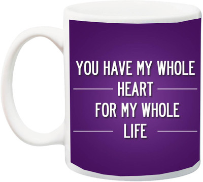 ME&YOU Valentines's Day Gift;You Have My Whole Heart for My Whole Life Printed Ceramic Mug(325 ml), Purple
ME&YOU Valentines's Day Gift;You Have My Whole Heart for My Whole Life Printed Ceramic Mug(325 ml), Purple
