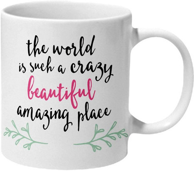 Mooch Wale The World Is Such A Crazy Beautiful Amazing Place Ceramic Mug(325 ml), Multicolor
Mooch Wale The World Is Such A Crazy Beautiful Amazing Place Ceramic Mug(325 ml), Multicolor