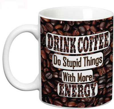 Prithish Drink Coffee And Do Stupid Things Ceramic Mug(330 ml), Multicolor