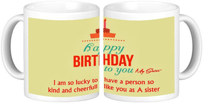 Shopmillions Happy Birthday Sister Ceramic Mug(300 ml), White