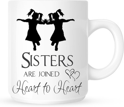 HuppmeGift Sisters Are Joined Heart To Heart White Ceramic Mug(350 ml)