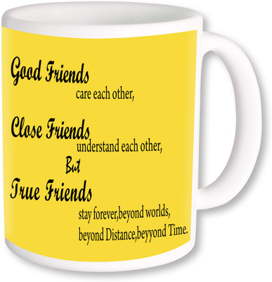 PhotogiftsIndia Good Friend & True Friends Ceramic Mug(325 ml), Multicolor