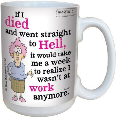 Tree-Free Greetings Greetings Hilarious Aunty Acid Straight to Hell Ceramic, 15-Ounce Ceramic Mug(60 ml), Multicolor
Tree-Free Greetings Greetings Hilarious Aunty Acid Straight to Hell Ceramic, 15-Ounce Ceramic Mug(60 ml), Multicolor