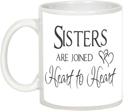 AllUPrints Gift for Raksha Bandhan Rakhi Gifts - Sisters Are Joined Heart To Heart Ceramic Mug(325 ml), White
AllUPrints Gift for Raksha Bandhan Rakhi Gifts - Sisters Are Joined Heart To Heart Ceramic Mug(325 ml), White