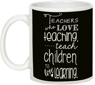 AllUPrints Teachers Teach Children To Love Learning Ceramic Mug(325 ml), White
AllUPrints Teachers Teach Children To Love Learning Ceramic Mug(325 ml), White