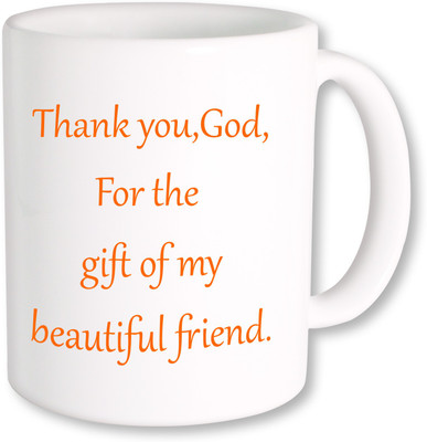 PhotogiftsIndia Beautiful Friend Ceramic Mug(325 ml)
