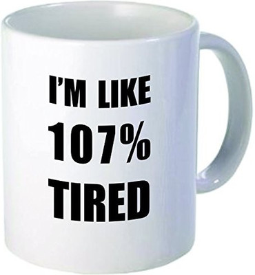 Rikki Knight Knight I'm Like 107 Percent Tired Funny Quotes Design Ceramic Coffee Cups, 11 oz, White Ceramic Mug(60 ml), Multicolor
Rikki Knight Knight I'm Like 107 Percent Tired Funny Quotes Design Ceramic Coffee Cups, 11 oz, White Ceramic Mug(60 ml), Multicolor